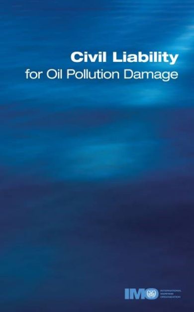 IMO-473 E - Civil Liability for Oil Pollution Damage, 1996 Edition